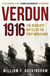 Verdun 1916 - William F Buckingham (ISBN: 9781445677224)