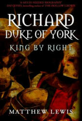 Richard, Duke of York - Matthew Lewis (ISBN: 9781445672038)