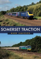 Somerset Traction - Mark Jamieson (ISBN: 9781445671871)