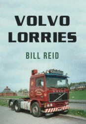 Volvo Lorries - Bill Reid (ISBN: 9781445667720)