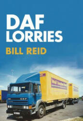 DAF Lorries - Bill Reid (ISBN: 9781445667584)
