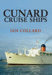 Cunard Cruise Ships (ISBN: 9781445667508)