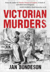 Victorian Murders - Jan Bondeson (ISBN: 9781445666303)