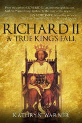 Richard II - Kathryn Warner (ISBN: 9781445662787)