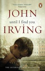 Until I Find You - John Irving (ISBN: 9780552773126)