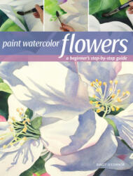 Paint Watercolor Flowers - Birgit OConnor (ISBN: 9781440349966)