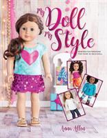 My Doll My Style: Sewing Fun Fashions for Your 18-Inch Doll (ISBN: 9781440248269)