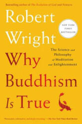 Why Buddhism is True - Robert Wright (ISBN: 9781439195468)