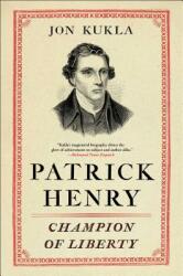 Patrick Henry: Champion of Liberty (ISBN: 9781439190821)
