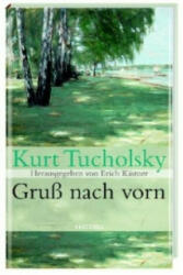 Gruß nach vorn - Kurt Tucholsky, Erich Kästner (ISBN: 9783866470484)