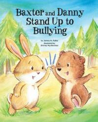 Baxter and Danny Stand Up to Bullying (ISBN: 9781433828188)