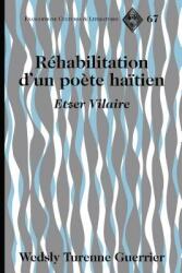Rhabilitation d'Un Pote Hatien: Etzer Vilaire (ISBN: 9781433139529)