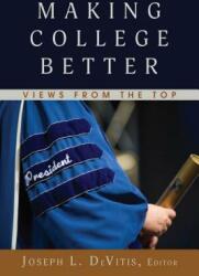 Making College Better; Views from the Top (ISBN: 9781433134791)