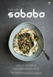 Feast with Sababa: More Middle Eastern and Mediterranean food - Tal Smith (ISBN: 9781431424085)