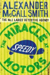Miracle At Speedy Motors - Alexander McCall Smith (ISBN: 9780349119953)