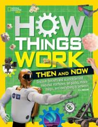 How Things Work: Then and Now - National Geographic Kids, T. J. Resler (ISBN: 9781426331664)