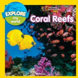 Explore My World: Coral Reefs - Jill Esbaum (ISBN: 9781426329852)