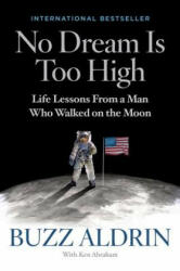 No Dream is Too High - Buzz Aldrin, Ken Abraham (ISBN: 9781426219146)