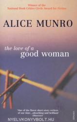 Love of a Good Woman - Alice Munro (ISBN: 9780099287865)
