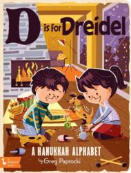 D Is for Dreidel: A Hanukkah Alphabet (ISBN: 9781423650386)