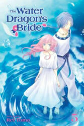 Water Dragon's Bride, Vol. 5 - Rei Toma (ISBN: 9781421596556)