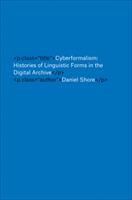 Cyberformalism: Histories of Linguistic Forms in the Digital Archive (ISBN: 9781421425504)