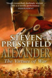 Alexander: The Virtues Of War - Steven Pressfield (ISBN: 9780553814354)