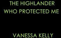 The Highlander Who Protected Me (ISBN: 9781420141153)