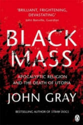 Black Mass - John Gray (ISBN: 9780141025988)