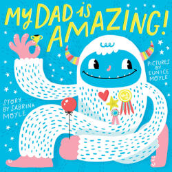 My Dad Is Amazing - Hello! Lucky (ISBN: 9781419729614)
