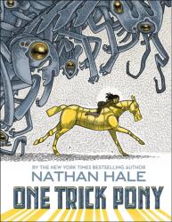 One Trick Pony - Nathan Hale (ISBN: 9781419729447)