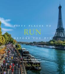 Fifty Places to Run Before You Die (ISBN: 9781419729126)