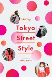 Tokyo Street Style (ISBN: 9781419729058)