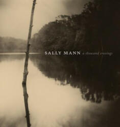 Sally Mann - Sarah Greenough, Sarah Kennel, Sally Mann (ISBN: 9781419729034)
