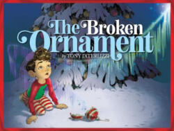 The Broken Ornament - Tony Diterlizzi (ISBN: 9781416939764)