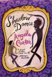 Shadow Dance - Angela Carter (ISBN: 9781860490415)