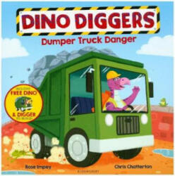 Dumper Truck Danger - Rose Impey (ISBN: 9781408872482)
