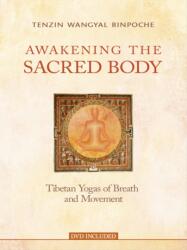 Awakening the Sacred Body - Tenzin Wangyal Rinpočhe (ISBN: 9781401955540)