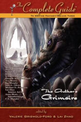 Complete Guide to Writing Fantasy - Valerie Griswold-Ford, Valerie Griswold-Ford, Lai Zhao (2008)