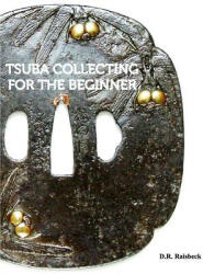 Tsuba Collecting for the Beginner (ISBN: 9781389385643)