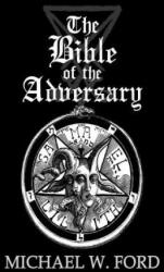 The Bible of the Adversary 10th Anniversary Edition (ISBN: 9781387323197)