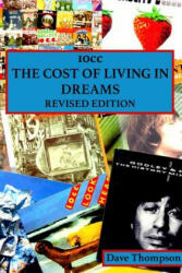 10cc: The Cost of Living in Dreams (ISBN: 9781387319206)