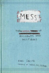 Keri Smith - Mess - Keri Smith (ISBN: 9781846144479)