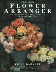 New Flower Arranger - Fiona Barnett (ISBN: 9781840388107)
