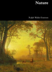 Ralph Waldo Emerson - Nature - Ralph Waldo Emerson (ISBN: 9781387028900)