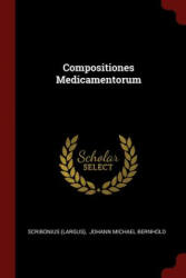 Compositiones Medicamentorum - SCRIBONIUS LARGUS (ISBN: 9781376342994)