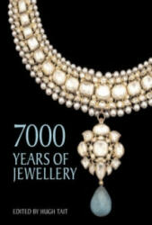 7000 Years of Jewellery - Hugh Tait (ISBN: 9780714150321)
