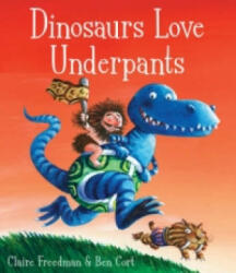 Dinosaurs Love Underpants - Ben Cort (ISBN: 9781847382108)