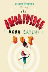 Incredible Book Eating Boy - Oliver Jeffers (ISBN: 9780007182312)