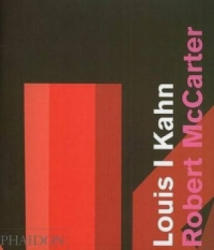 Louis I Kahn - Robert McCarter (ISBN: 9780714849713)